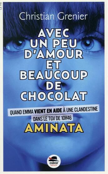 Couverture du livre « Avec un peu d'amour et beaucoup de chocolat t.3 ; Aminata » de Christian Grenier aux éditions Oskar