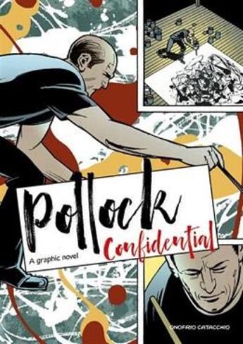 Couverture du livre « Pollock confidential a graphic novel » de Onofrio Catacchio aux éditions Laurence King