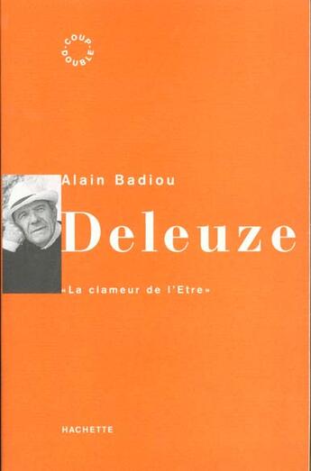 Couverture du livre « Deleuze » de Badiou-A aux éditions Hachette Litteratures