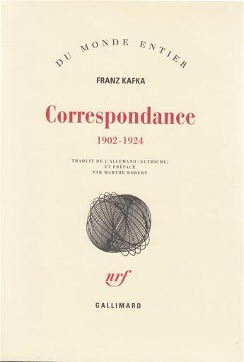 Couverture du livre « Correspondance (1902-1924) » de Franz Kafka aux éditions Gallimard