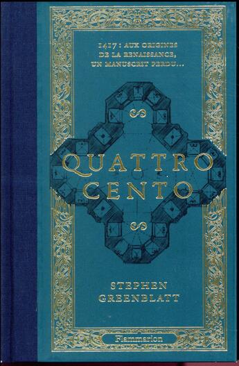 Couverture du livre « Quattrocento ; 1417 : aux origines de la Renaissance, un manuscrit perdu... » de Stephen Greenblatt aux éditions Flammarion