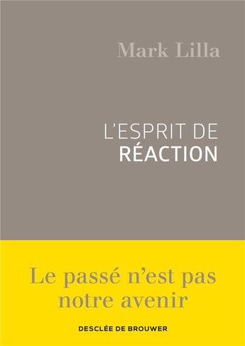 Couverture du livre « L'esprit de réaction » de Mark Lilla aux éditions Desclee De Brouwer