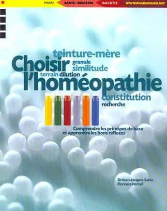 Couverture du livre « Choisir L'Homeopathie » de Jean-Jacques Salva et Florence Portell aux éditions Phare