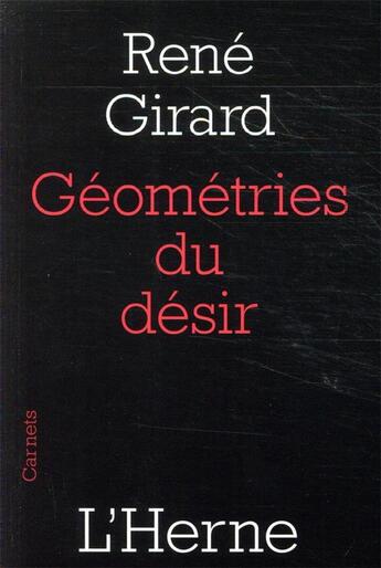 Couverture du livre « Géométries du désir » de Rene Girard aux éditions L'herne