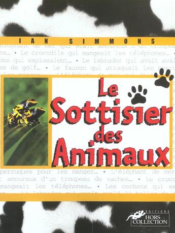 Couverture du livre « Le Sottisier Des Animaux » de Ian Simmons aux éditions Hors Collection