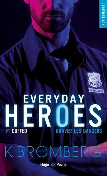 Couverture du livre « Everyday heroes Tome 1 : cuffed » de K. Bromberg aux éditions Hugo Poche