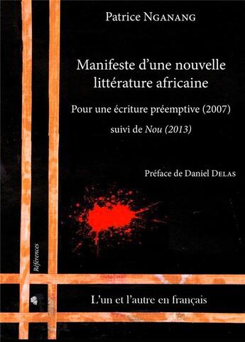 Couverture du livre « Pour une ecriture preemptive - manifeste d'une nouvelle litterature africaine - 2007 » de Patrice Nganang aux éditions Pu De Limoges