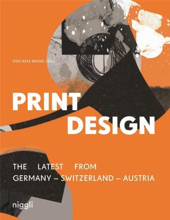 Couverture du livre « Print design : the latest from Germany, Switzerland, Austria » de Odo-Ekke Bingel aux éditions Niggli