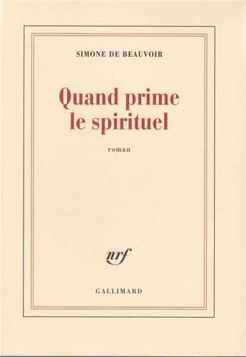 Couverture du livre « Quand prime le spirituel » de Simone De Beauvoir aux éditions Gallimard