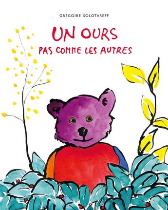 Couverture du livre « Un ours pas comme les autres » de Gregoire Solotareff aux éditions Ecole Des Loisirs