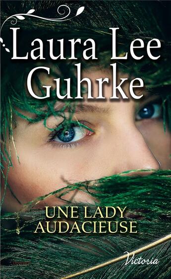 Couverture du livre « Les presses du coeur Tome 3 ; une lady audacieuse » de Laura Lee Guhrke aux éditions Harlequin