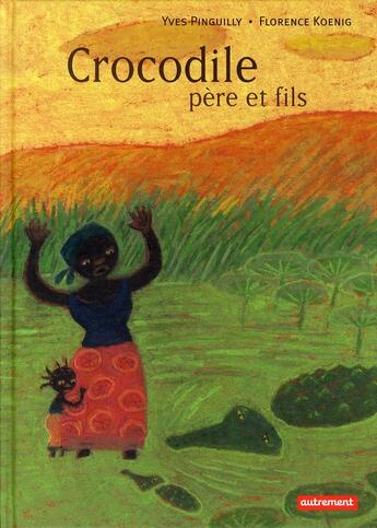 Couverture du livre « Crocodile père et fils » de Yves Pinguilly et Florence Koenig aux éditions Autrement