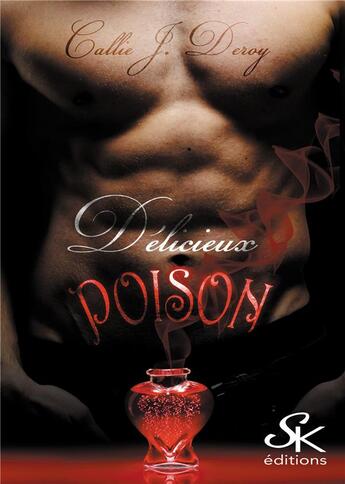 Couverture du livre « Délicieux poison » de Callie J. Deroy aux éditions Sharon Kena