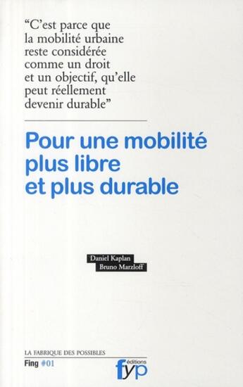Couverture du livre « Pour une mobilité plus libre et plus durable » de Kaplan/Marzloff aux éditions Fyp