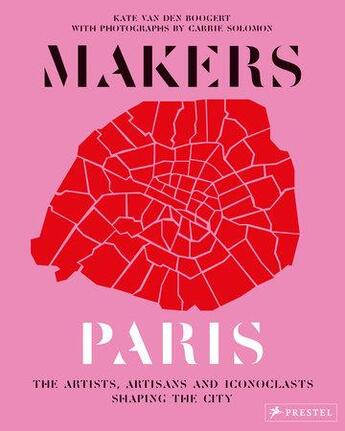 Couverture du livre « Makers paris » de Carrie Solomon aux éditions Prestel