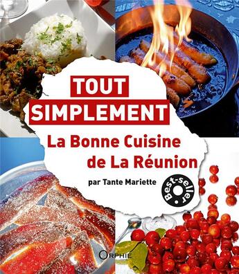 Couverture du livre « Tout simplement ; la bonne cuisine de la Réunion » de Tante Mariette aux éditions Orphie