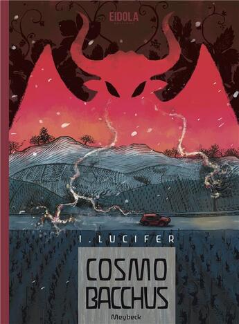 Couverture du livre « Cosmobacchus t.1 ; Lucifer » de Meybeck aux éditions Eidola