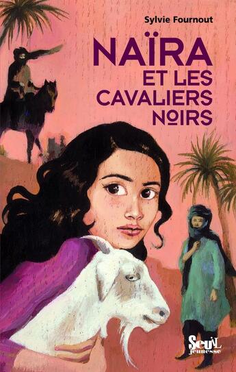 Couverture du livre « Naïra et les cavaliers noirs » de Sylvie Fournout aux éditions Seuil Jeunesse