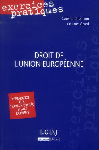 Couverture du livre « Droit de l'union européenne (2e édition) » de Loic Grard aux éditions Lgdj