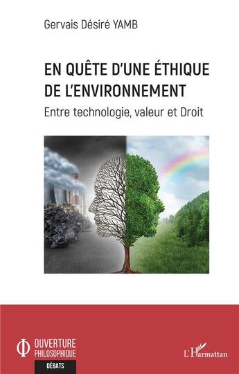Couverture du livre « En quête d'une éthique de l'environnement : entre technologie, valeur et droit » de Gervais Desire Yamb aux éditions L'harmattan