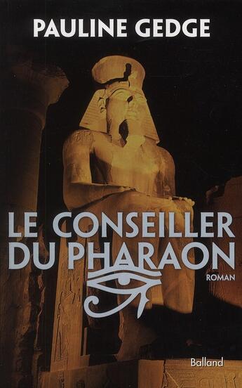 Couverture du livre « Le conseiller du pharaon » de Pauline Gedge aux éditions Balland