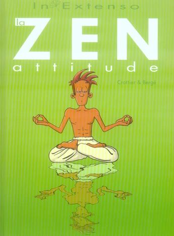 Couverture du livre « La zen attitude t.1 » de Bob Berge aux éditions Clair De Lune