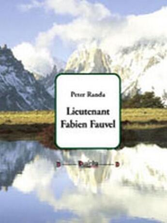 Couverture du livre « Lieutenant Fabien Fauvel » de Peter Randa aux éditions Dualpha