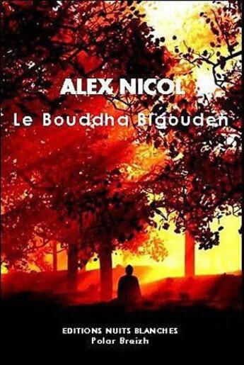 Couverture du livre « Le bouddha bigouden » de Alex Nicol aux éditions Nuits Blanches