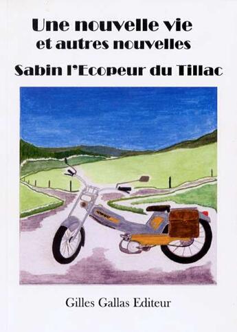 Couverture du livre « Une nouvelle vie et autres nouvelles » de Sabin L'Ecopeur Du Tillac aux éditions Altitude