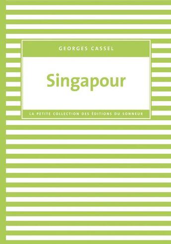 Couverture du livre « Singapour » de Georges Cassel aux éditions Editions Du Sonneur