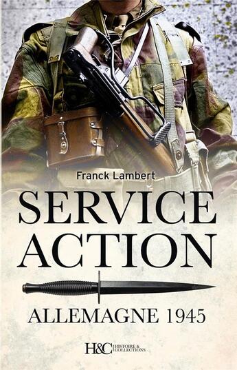 Couverture du livre « Le service action en Allemagne 1945 » de Franck Lambert aux éditions Histoire Et Collections