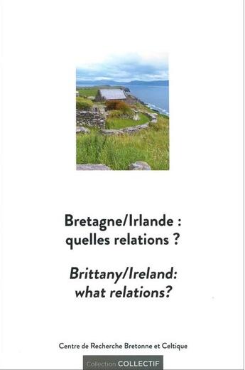 Couverture du livre « Bretagne/Irlande : quelles relations ? Brittany/Ireland: what relations? » de  aux éditions Crbc