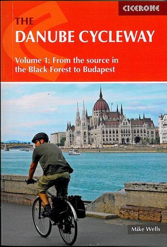 Couverture du livre « The Danube Cycleway Volume 1 » de M.Wells aux éditions Cicerone Press
