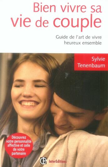 Couverture du livre « Bien vivre sa vie de couple ; guide de l'art de vivre heureux ensemble » de Tenenbaum aux éditions Intereditions