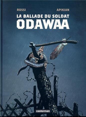 Couverture du livre « La ballade du soldat Odawaa » de Christian Rossi et Cedric Apikian aux éditions Casterman