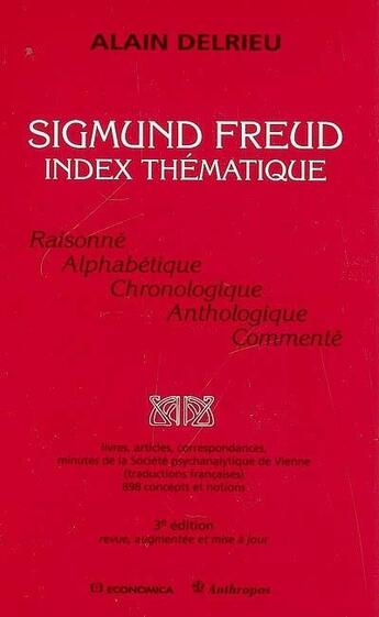 Couverture du livre « Sigmund Freud ; index thématique (3e édition) » de Alain Delrieu aux éditions Economica