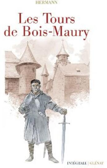Couverture du livre « Les tours de Bois-Maury ; INTEGRALE » de Hermann aux éditions Glenat