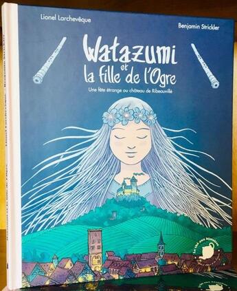 Couverture du livre « Watazumi et la fille de l'ogre » de Benjamin Strickler et Lionel Larcheveque aux éditions Feuilles De Menthe