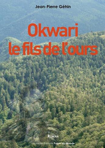 Couverture du livre « Okwari, le fils de l'ours » de Jean-Pierre Gehin aux éditions Pages Du Monde