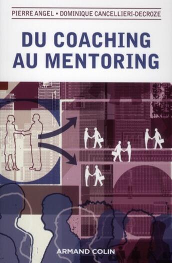 Couverture du livre « Du coaching au mentoring » de D Cancellieri et Pierre Angel aux éditions Armand Colin