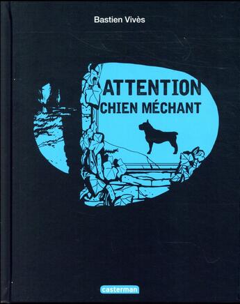 Couverture du livre « Attention chien méchant » de Bastien Vivès aux éditions Casterman