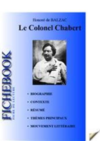 Couverture du livre « Le colonel Chabert ; fiches de lecture » de Honoré De Balzac aux éditions Les Editions De L'ebook Malin