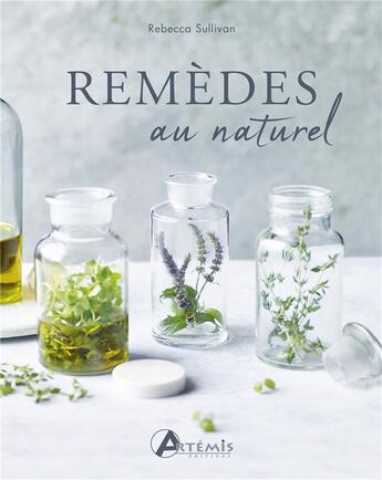 Couverture du livre « Remèdes au naturel » de Rebecca Sullivan aux éditions Artemis