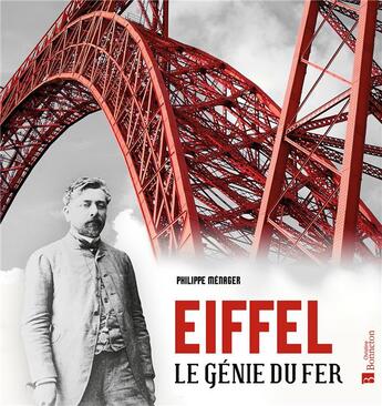 Couverture du livre « Eiffel : le génie du fer » de Philippe Menager aux éditions Bonneton