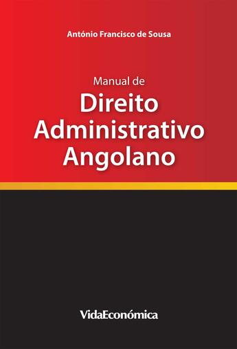 Couverture du livre « Manual de Direito Administrativo Angolano » de Antonio Francisco De Sousa aux éditions Epagine