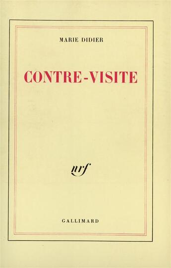 Couverture du livre « Contre-visite » de Marie Didier aux éditions Gallimard