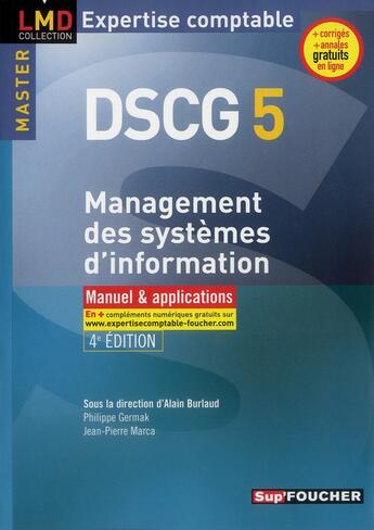 Couverture du livre « DSCG 5 ; management des systèmes d'information ; manuel et applications (4e édition) » de Philippe Germak aux éditions Foucher