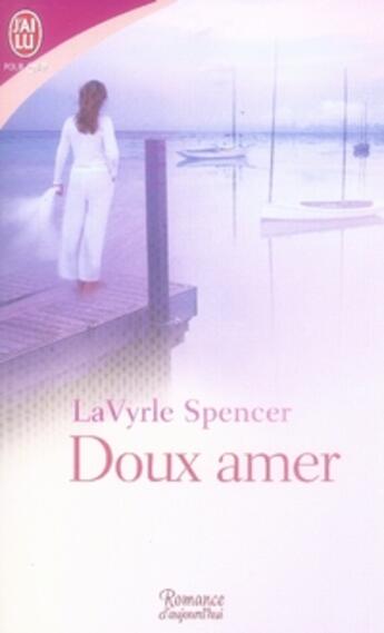 Couverture du livre « Doux amer » de La Vyrle Spencer aux éditions J'ai Lu