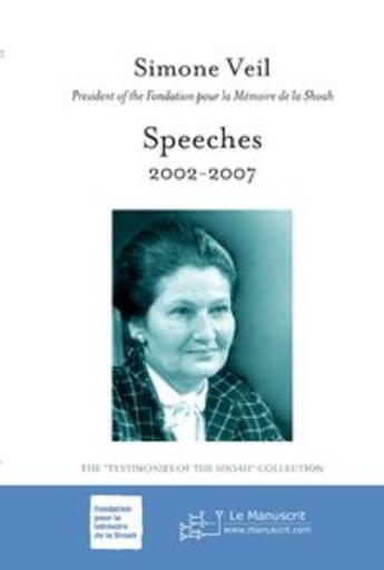Couverture du livre « Speeches 2002-2007 » de Simone Veil aux éditions Le Manuscrit