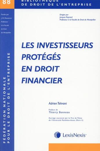 Couverture du livre « Les investisseurs protégés en droit financiers » de Adrien Tehrani aux éditions Lexisnexis